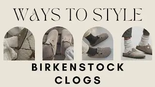 WAYS TO STYLE BIRKENSTOCK BOSTON CLOGS 🍂
