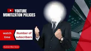 YouTube Monetization Policies | 2024
