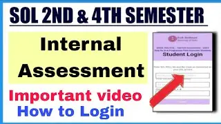SOL Internal Assessment Important Video| Sol Lms Portal Login | Sol 2/4 Semester internal Assessment