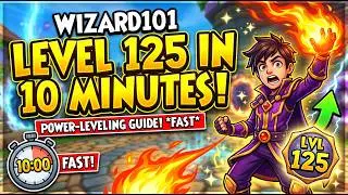 Wizard101: How to Get to Level 125 in 10 Minutes!
