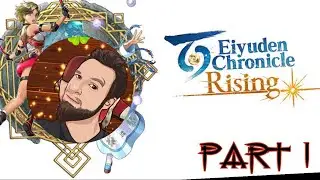 Eiyuden Chronicle Rising - Fallen Army Plays / Part 1