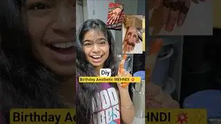 Birthday Aesthetic MEHNDI 💥✨️ #shorts #minivlog #ashortaday #trending #vlog #diy #mehndi