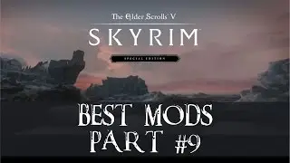 Best Skyrim Mods #9 (Climates of Tamriel, Better Roads...)