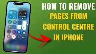 How To Remove Pages From Control Centre In Apple Iphone | English