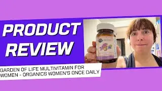 Garden of Life Multivitamin for Women - Organics Women's Once Daily REVIEW