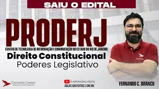 Concurso PRODERJ | Direito Constitucional &ndash; Poder Legislativo | Aula Completa