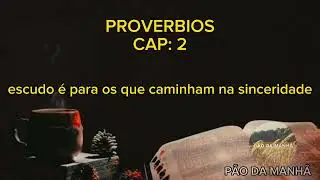 PROVERBIOS - CAP 2 - COMPLETO / Voz - Irm - Etaniel