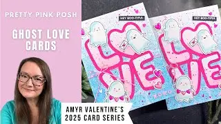 Ghost Love Cards | PPP | AmyR 2025 Valentine Series #1