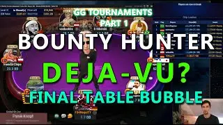 ANOTHER DEEPRUN - FINAL TABLE BUBBLE in $54 BOUNTY HUNTER on GG POKER | Part 1