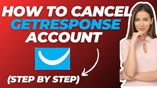 How to Cancel Your GetResponse Account (Quick & Easy)🚀