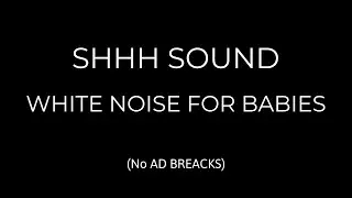 White Noise for Newborn Sleep | Shhh Sound to Help Overtired Babies Settle Quickly