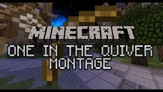 Mineplex - One In The Quiver Montage
