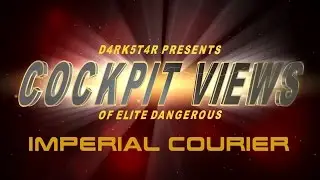 Elite Dangerous: IMPERIAL COURIER cockpit view [SERIES] 17