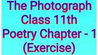 The Photograph class 11 Question answer, Question Answer of The photograph class 11 chapter 1