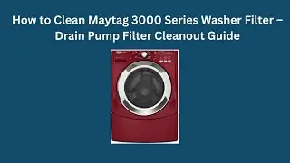 Как почистить фильтр стиральной машины Maytag серии 3000 &ndash; руководство по очистке фильтра сливног...