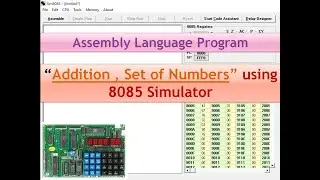Lec:8 || Addition for Set of Numbers (Code, Example)using 8085 Assembly Language Program ||