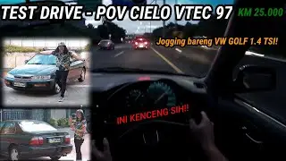 TEST DRIVE - POV ACCORD CIELO VTEC 1997 KM 25.000 | JOGGING BARENG VW GOLF 1.4 TSI #sukanyetir #POV