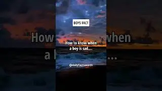 How To Know When a Boy is Sad.... #shorts #psychologyfacts #subscribe
