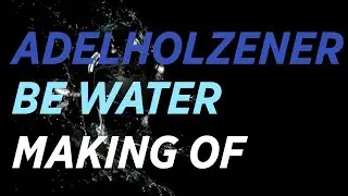 Adelholzener   Be Water 2018 Making Of