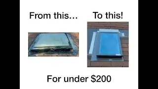 Cheap DIY: Replacing an old plastic skylight with Sun-Tek glass skylight for under $200