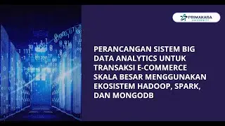 UAS BIG DATA - Kelompok Velocity | Universitas Primakara