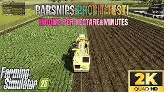 FS25 - Parsnips Profit Test: 836.02 € Earning Per Minute!
