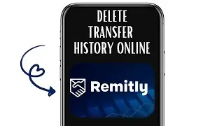 HOW TO DELETE REMITLY TRANSFER HISTORY ONLINE