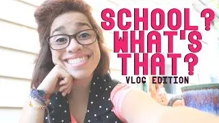 School? What's that? [Vlog] | GollyGEEashley