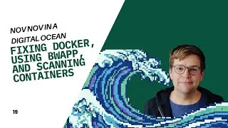 Fixing Docker, Using bWapp, and Scanning Containers | NovNov19