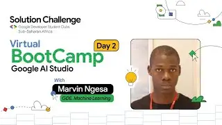 GDSC SSA Solution Challenge Bootcamp 2024 - Google AI Studio