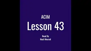 43 - God is my source.  I cannot see apart from Him.