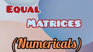 Equal Matrices