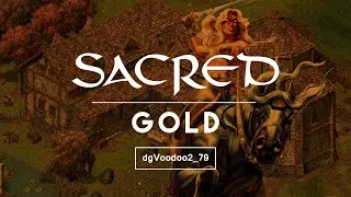 Давайте немного поиграем в Sacred: Gold (в более высоком разрешении после использования dgVoodoo).