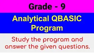 Grade 9 | Analytical QBASIC Program | 2 Marks