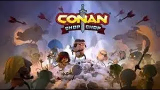 conan chop chop - full realease