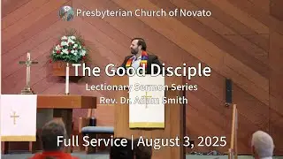 Sunday Service Live @ Presbyterian Church of Novato - August 3, 2025