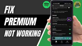 Fix Spotify Premium Not Working 2026 | Premium Features Missing Problem