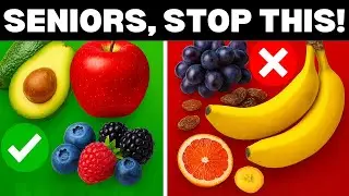 SENIORS, STOP! Eat These 4 Fruits&mdash;But NEVER Touch These 4 Others After 60!