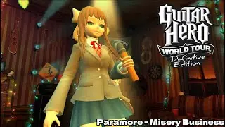 Misery Business - Paramore ft. The Literature Club (Guitar Hero World Tour Definitive Edition)