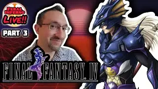 Final Fantasy IV (3D Remake) - Full Playthrough Ep. 3 - FeralInferno Live!!