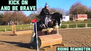 KICK ON AND BE BRAVE | Arena XC Schooling Vlog | Riding Remington