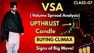 Upthrust Candle Explained | Smart Money Trading Strategy | VSA Forex Guide|Hindi/Urdu| Class-07#vsa