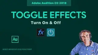 How To Toggle On & Off Effects in Adobe Audition CC 2019