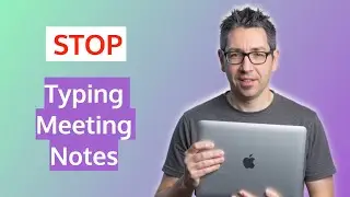 Never Type Meeting Notes Again on Mac (Do This Instead)
