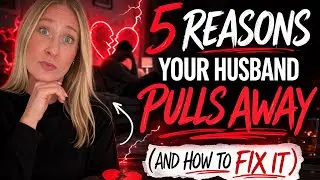 5 Reasons your husband PULLS AWAY #datingredflags