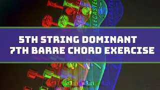 Dominant 7th Barre Chord Exercise 5th String | Learn and Practice Barre Chords