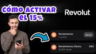 C&oacute;mo activar el 15% de rendimiento en Revolut bank M&eacute;xico?  💵🤑