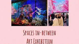 SPACES IN -BETWEEN ART EXHIBITION | LONDON ||Raye & Ghail UK Vlogs
