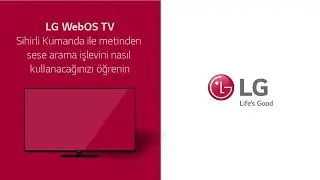 [LG WebOS TV] - Sihirli Kumanda ile metinden sese arama işlevini nasıl kullanacağınızı &ouml;ğrenin