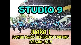 STUDIO NINE (S9) JUARA 1 LOMBA BARIS BERKREASI EMPANG AMBON 2019